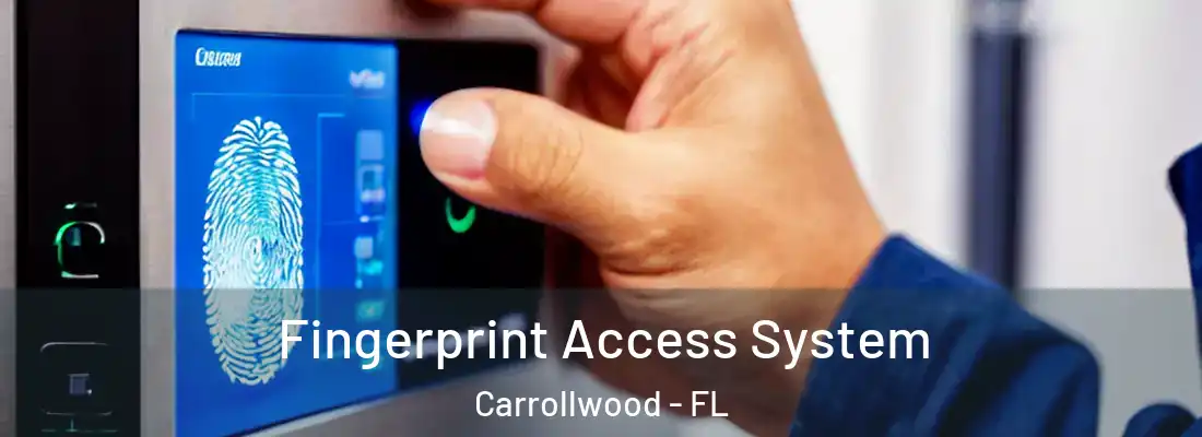  Fingerprint Access System Carrollwood - FL