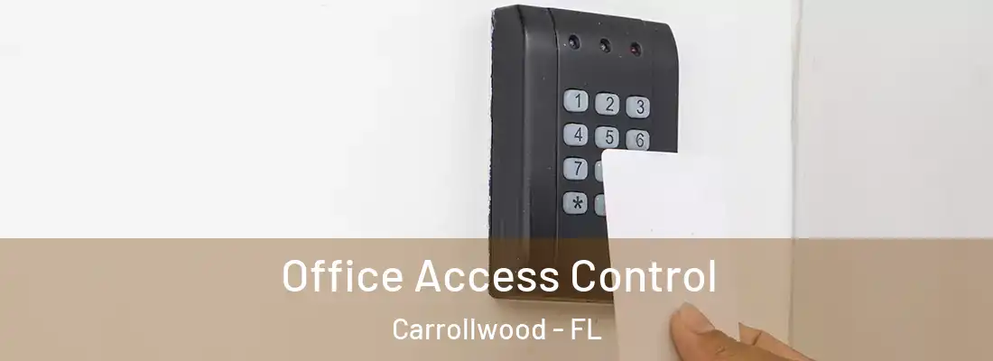 Office Access Control Carrollwood - FL