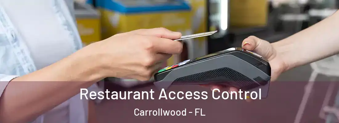  Restaurant Access Control Carrollwood - FL